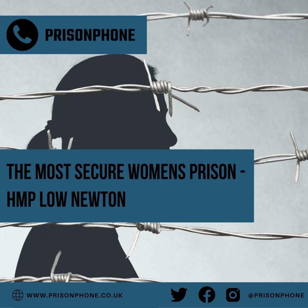 The Most Secure Womans Prison Hmp Low Newton • Prison Phone 
